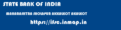 STATE BANK OF INDIA  MAHARASHTRA SHOLAPUR AKKALKOT AKALKOT  ifsc code